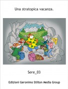 Sere_03 - Una stratopica vacanza.
