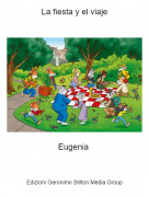 Eugenia - La fiesta y el viaje