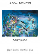 EGU Y HUGO - LA GRAN TORMENTA