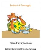 Topandro Formaggioso - Roditori di Formaggio