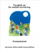 Grotepatatzak - Terugblik op:De voetbal ontvoering.