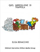 ELISA BENACCHIO - QUEL  IMBROGLIONE  DI  TRAPPOLA