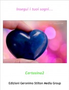 Certosina2 - Insegui i tuoi sogni...