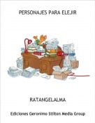 RATANGELALMA - PERSONAJES PARA ELEJIR