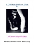 Veronica30aprile2002 - Il Club Futuristico x Gio e Ski