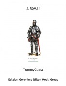 TommyCoast - A ROMA!