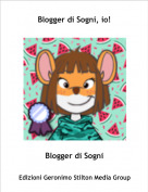 Blogger di Sogni - Blogger di Sogni, io!