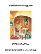 minecraft.2000. - presidente formaggioso