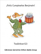 TeaStilton123 - &iexcl;Fel&iacute;z Cumplea&ntilde;os Benjma&iacute;n!
