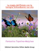 Fantastica Topolina=Maty!xxxx - La magia dell'Estate con la famiglia Stilton&amici sul sito