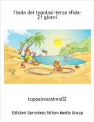 topoalmassimo02 - l'isola dei topolosi-terza sfida- 21 giorni