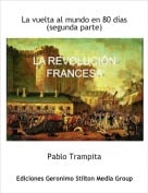 Pablo Trampita - La vuelta al mundo en 80 d&iacute;as(segunda parte)