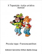 Piccola topa--Francescastilton - X Topostyle :tutta un'altra stanza!