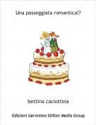 bettina caciottina - Una passeggiata romantica!?