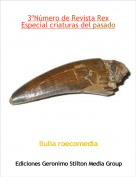 llulia roecomedia - 3&ordm;N&uacute;mero de Revista RexEspecial criaturas del pasado
