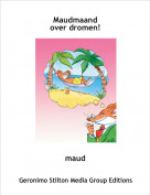 maud - Maudmaandover dromen!