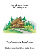 TopoSamanta e TopoEmma - Una gita nel bosco Seconda parte