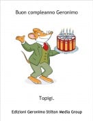 Topigi. - Buon compleanno Geronimo