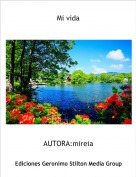 AUTORA:mireia - Mi vida