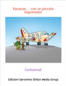 Certosina2 - Vacanze... con un piccolo imprevisto!