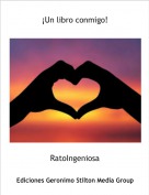 RatoIngeniosa - &iexcl;Un libro conmigo!