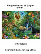 elinethouch - Het geheim van de jungle-dieren .