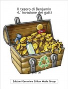 1&deg; parte - Il tesoro di Benjamin+L' invasione dei gatti