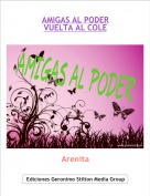 Arenita - AMIGAS AL PODER 1VUELTA AL COLE