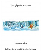 topoconiglia - Una gigante sorpresa