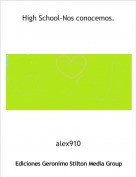 alex910 - High School-Nos conocemos.