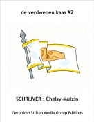 SCHRIJVER : Chelsy-Muizin - de verdwenen kaas #2