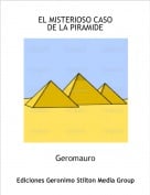 Geromauro - EL MISTERIOSO CASO DE LA PIRAMIDE