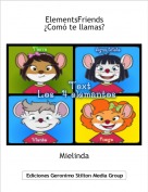 Mielinda - ElementsFriends&iquest;Com&oacute; te llamas?