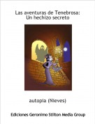 autopia (Nieves) - Las aventuras de Tenebrosa:Un hechizo secreto