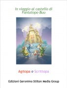 Agitopa e Scrittopa - In viaggio al castello di Fantatopo Buu