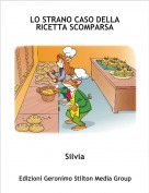 Silvia - LO STRANO CASO DELLA RICETTA SCOMPARSA