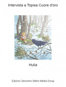 Hulia - Intervista a Topisa Cuore d'oro