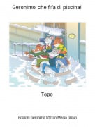 Topo - Geronimo, che fifa di piscina!