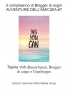 Topola Volt (Bennybenex, Bloggerdi sogni e TopaStoppa - Il compleanno di Blogger di sogniAVVENTURE DELL'AMICIZIA #7