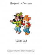 Topola Volt - Benjamin e Pandora