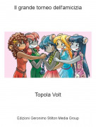 Topola Volt - Il grande torneo dell'amicizia