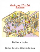 Giulina la topina - Guaio per L'Eco Del Roditore