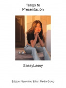 SassyLassy - Tengo fePresentaci&oacute;n