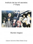 Mundo magico - Instituto de los mil secretos 1&ordm; Parte