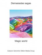 Magic world - Demasiadas sagas