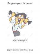 Mundo magico - Tengo un poco de panico