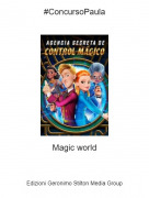 Magic world - #ConcursoPaula