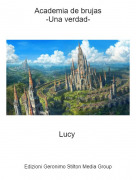 Lucy - Academia de brujas-Una verdad-