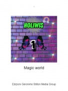 Magic world - .