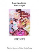 Magic world - Los 5 poderes Personajes